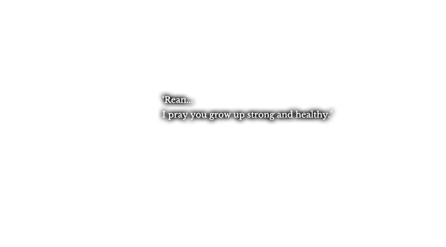 ‘Rean... I pray you grow up strong and healthy.’ 